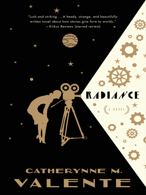 Title details for Radiance by Catherynne M. Valente - Available